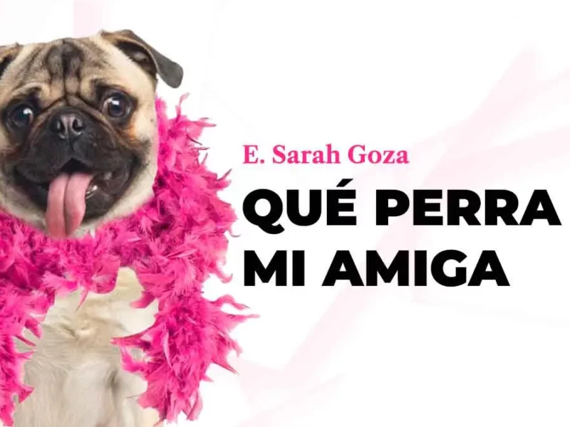 Qué perra mi amiga