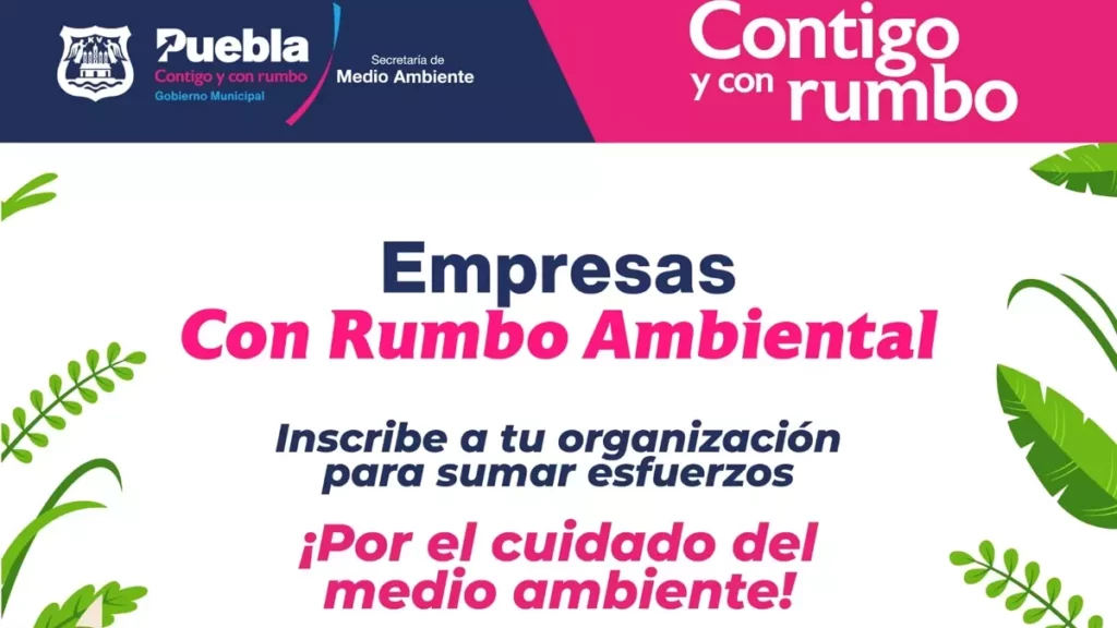 Ayuntamiento de Puebla e iniciativa privada unen esfuerzos con el programa "Empresas con Rumbo Ambiental"