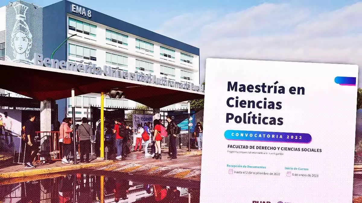Esta es la convocatoria para la maestría en Ciencias Políticas de la BUAP