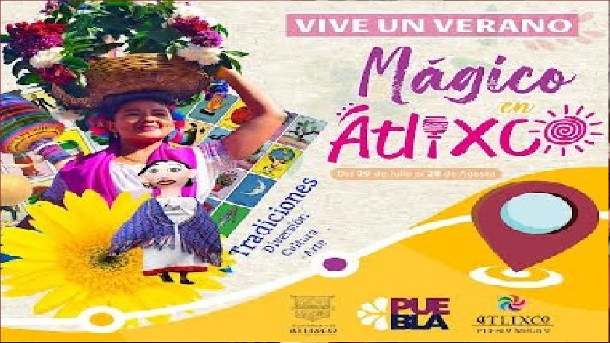 ¡Vive un verano mágico en Atlixco, pueblo mágico!