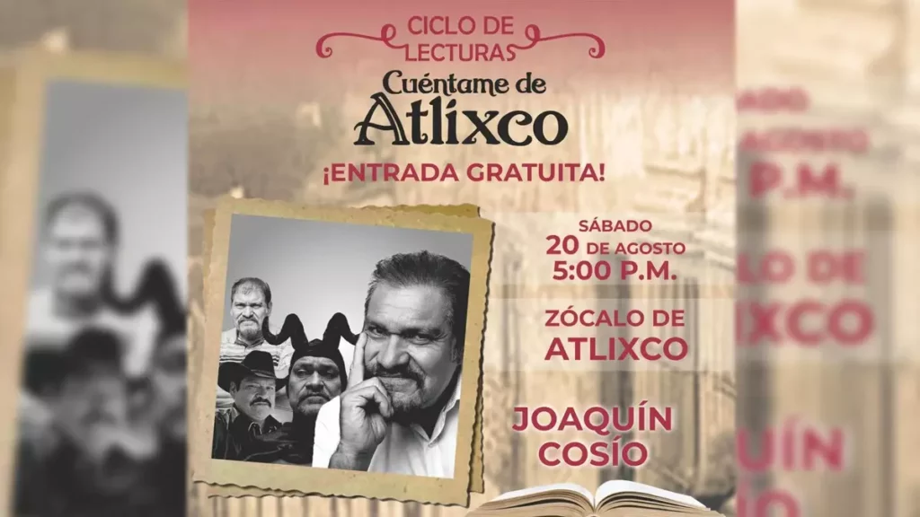 Joaquín Cosío se presenta en el ciclo de lecturas “Cuéntame de Atlixco”.