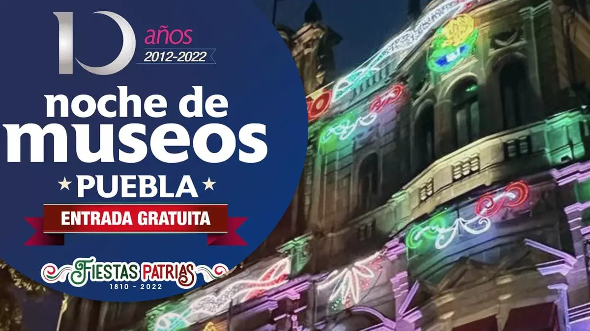 Ruta Iluminada y Noche de Museos por Fiestas Patrias en Puebla capital