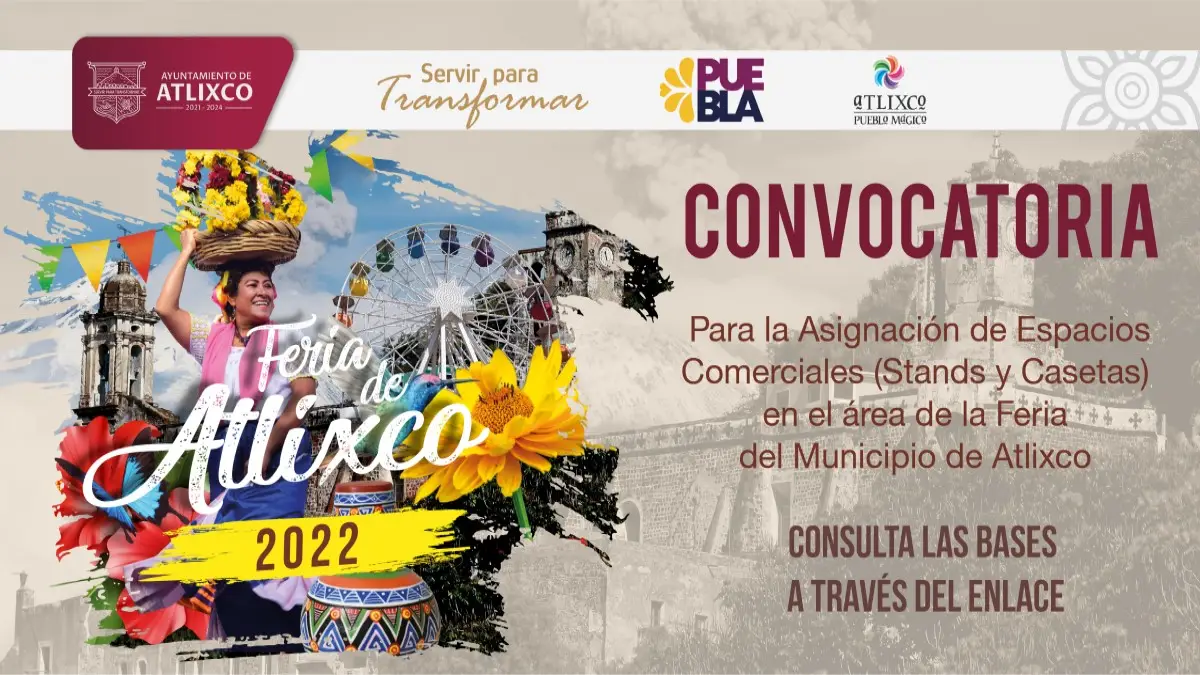 Lanzan convocatoria para adquirir espacios comerciales en la Feria de Atlixco.