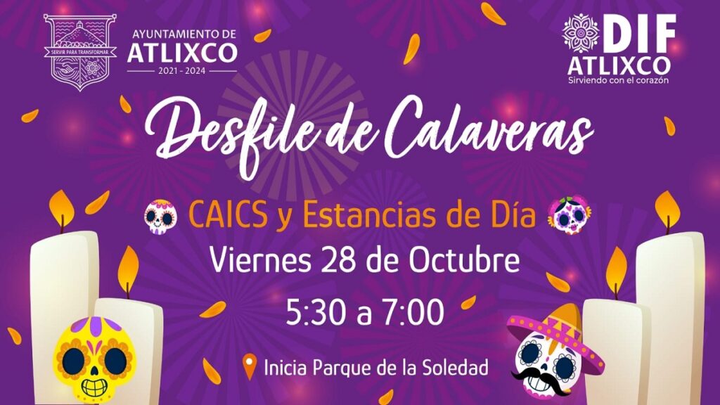 CAIC´S y Estancias del DIF Municipal de Atlixco desfilarán por Todos Santos.