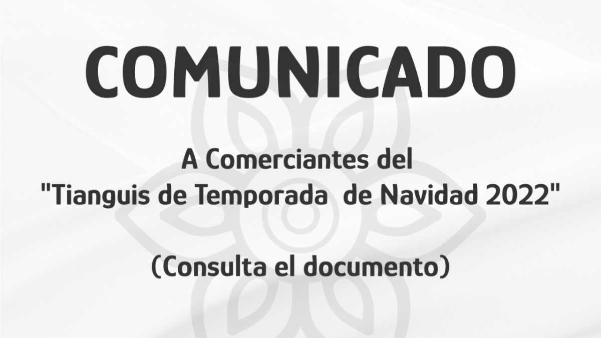 Atlixco anuncia reglas para comercio por Temporada Navideña 2022.