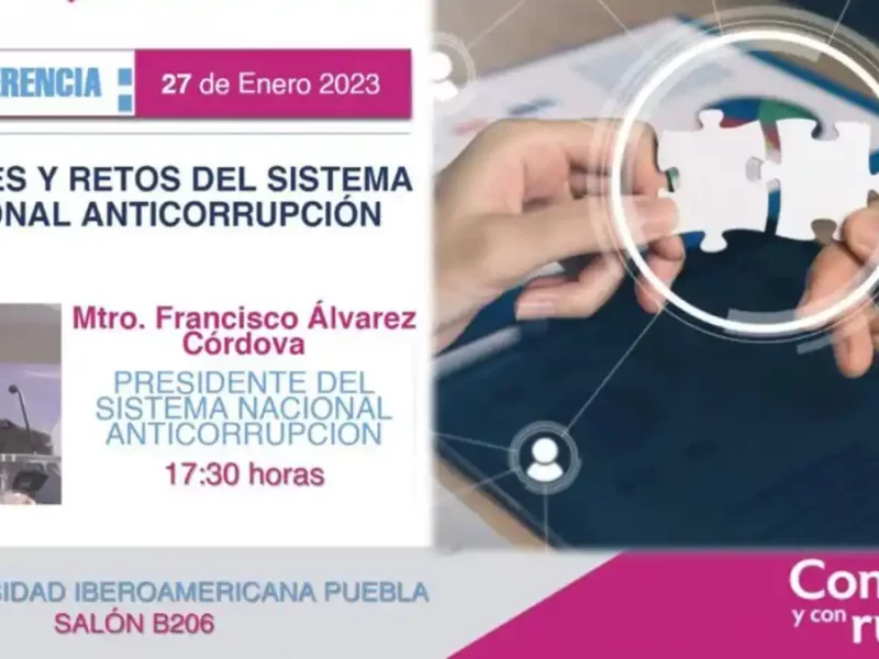 IBERO Puebla y Ayuntamiento capitalino organizan conferencia “Avances y Retos del Sistema Nacional Anticorrupción"