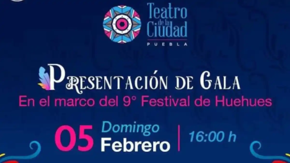 Febrero de arte, cultura y huehues, en Puebla Capital