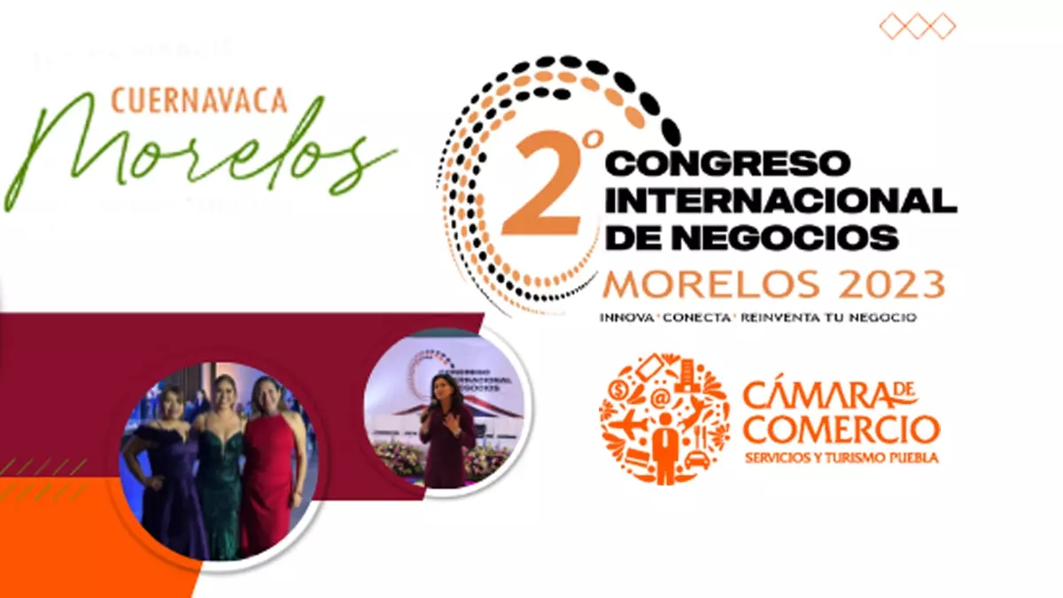 Canaco Puebla estará presente en el Congreso Internacional de Negocios 2023