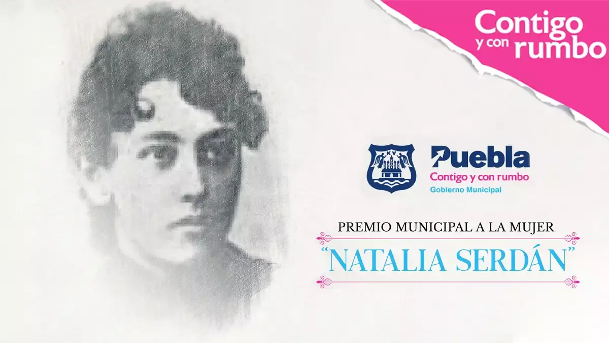 Ayuntamiento de Puebla convoca al premio “Natalia Serdán”