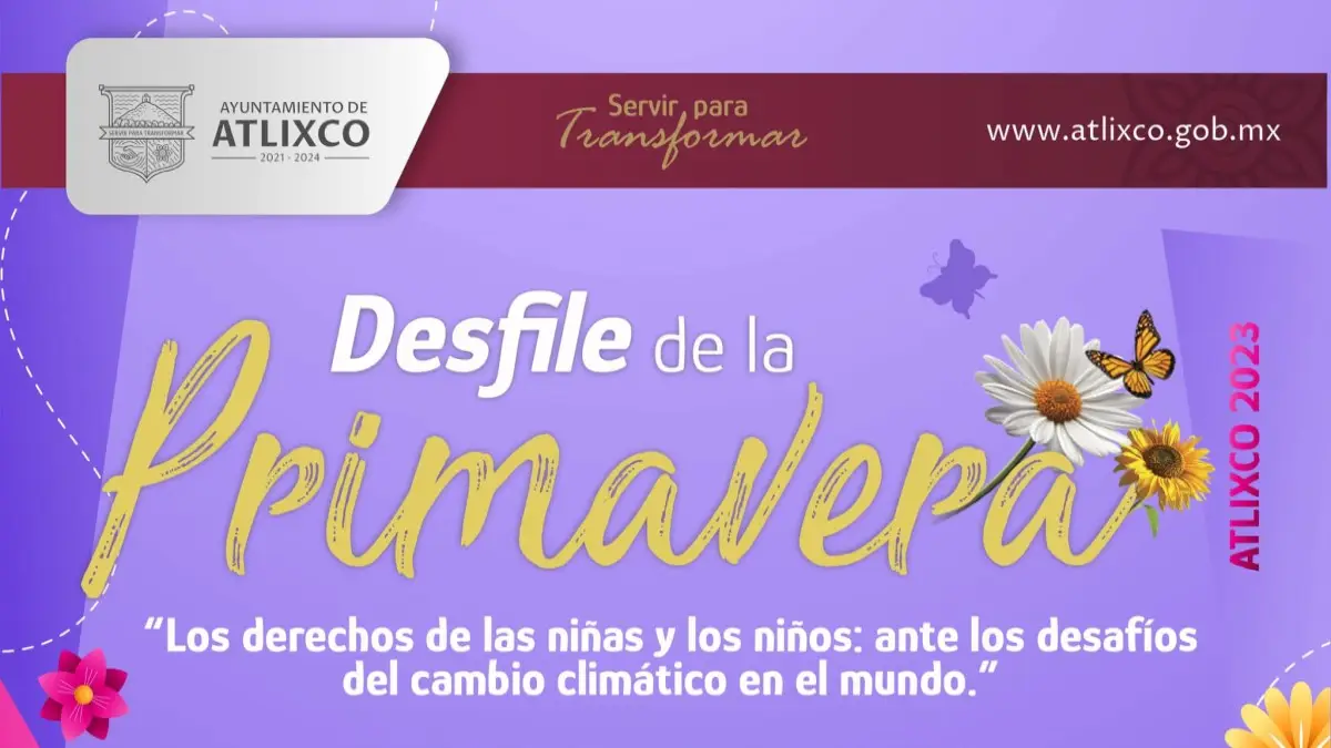 Participa en el Desfile de Primavera 2023 en Atlixco; conoce los requisitos.