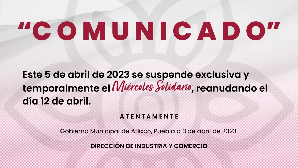 En apoyo a la economía local, por único día se suspende en Semana Santa el “Miércoles Solidario”.