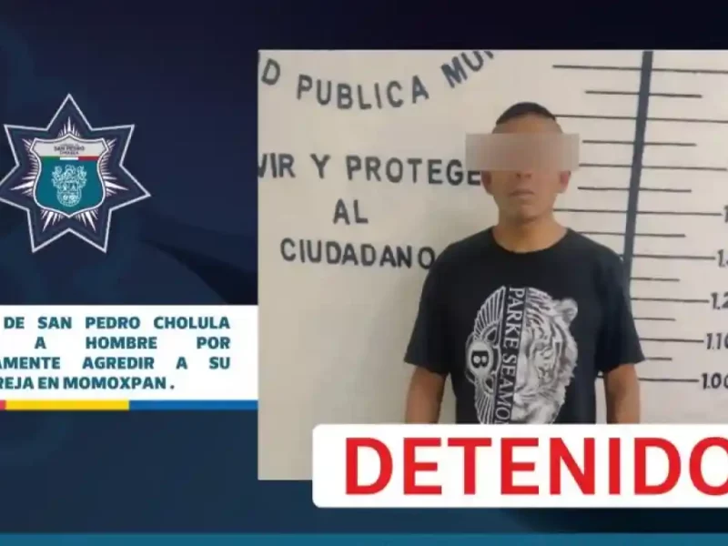 Policías de San Pedro Cholula detienen a hombre por presuntamente agredir a su pareja en Momoxpan.