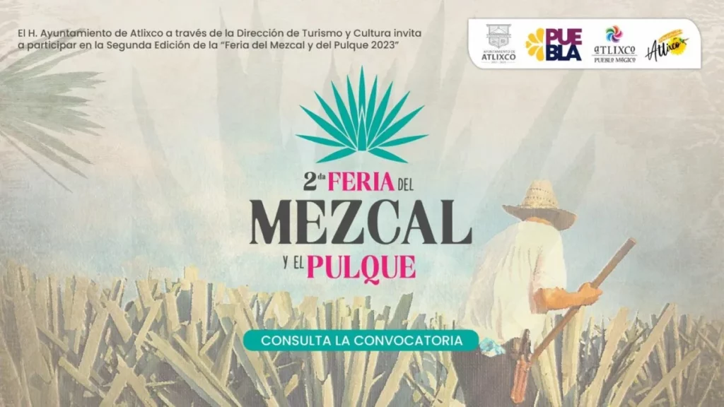 Adquiere un stand para la segunda edición de la Feria del Mezcal y el Pulque en Atlixco.