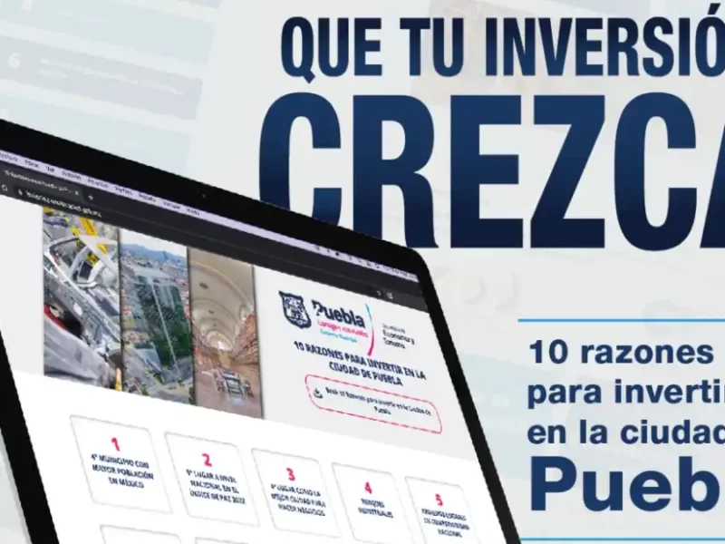 Secretaría de Economía y Turismo lanza plataforma para atracción de inversiones a la ciudad de Puebla