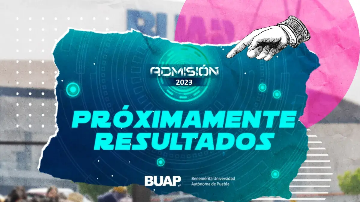 Aquí puedes consultar los resultados del examen de admisión BUAP 2023