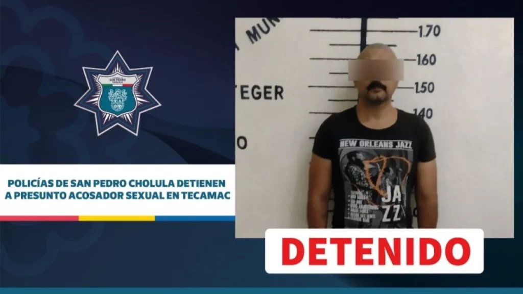 Policías de San Pedro Cholula detienen a presunto acosador en Tecamac.