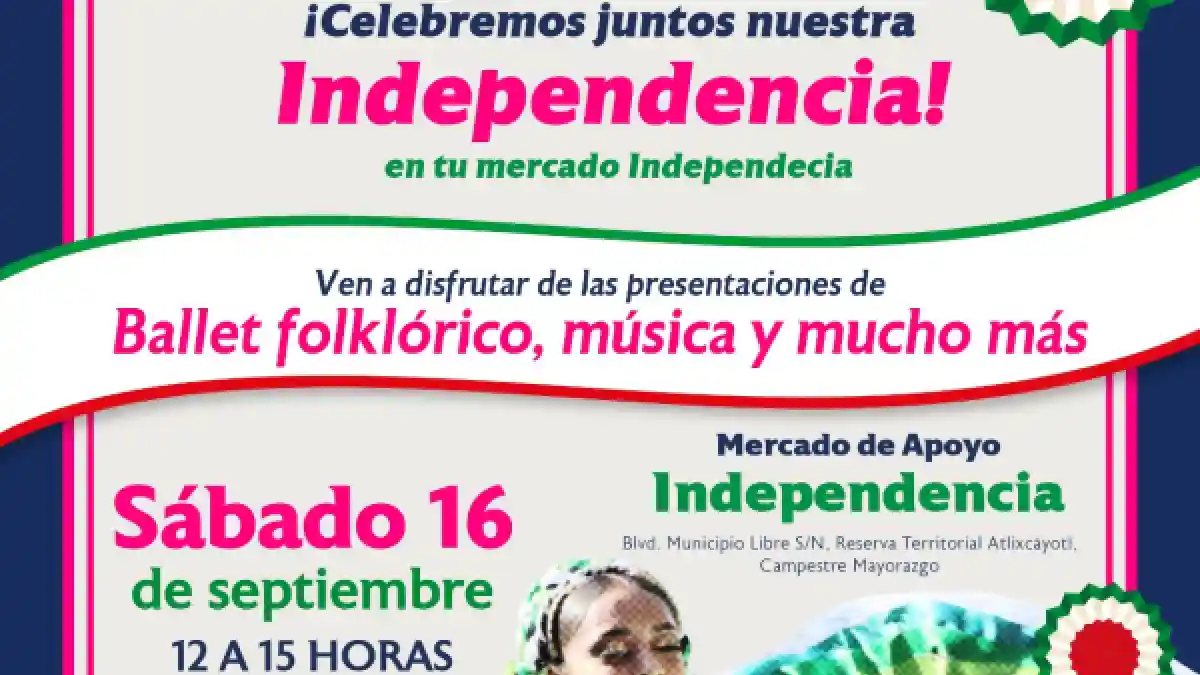 Ayuntamiento de Puebla invita a celebrar las Fiestas Patrias en el Mercado Independencia