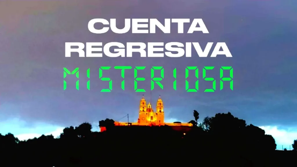 ¿Cuenta Regresiva Misteriosa? Se realizará en Cholula y aquí te damos los detalles
