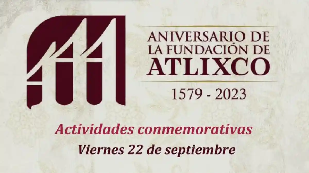 Atlixco cumple 444 años de su fundación como Villa de Carrión
