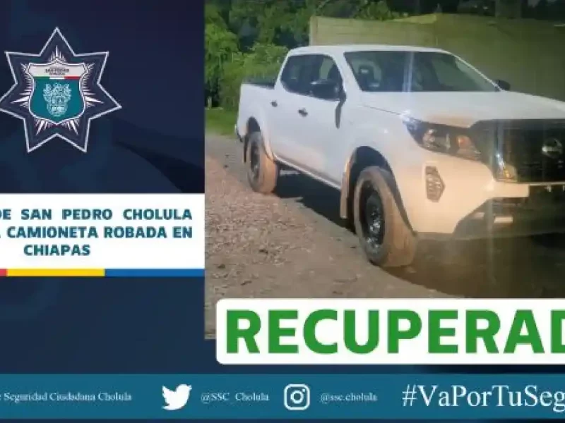 Policía de San Pedro Cholula recupera camioneta robada en Chiapas