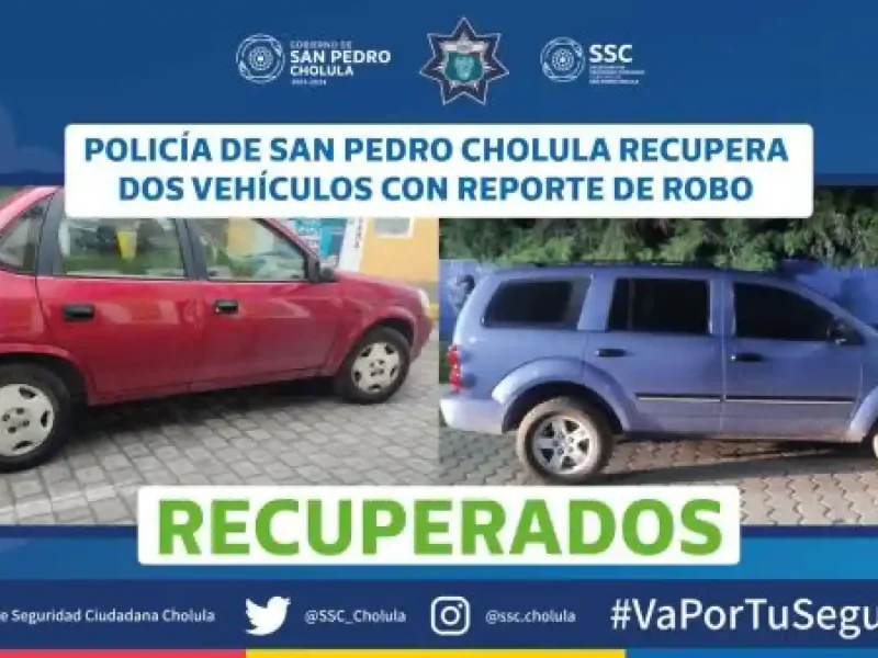 Policía de San Pedro Cholula recupera dos vehículos con reporte de robo
