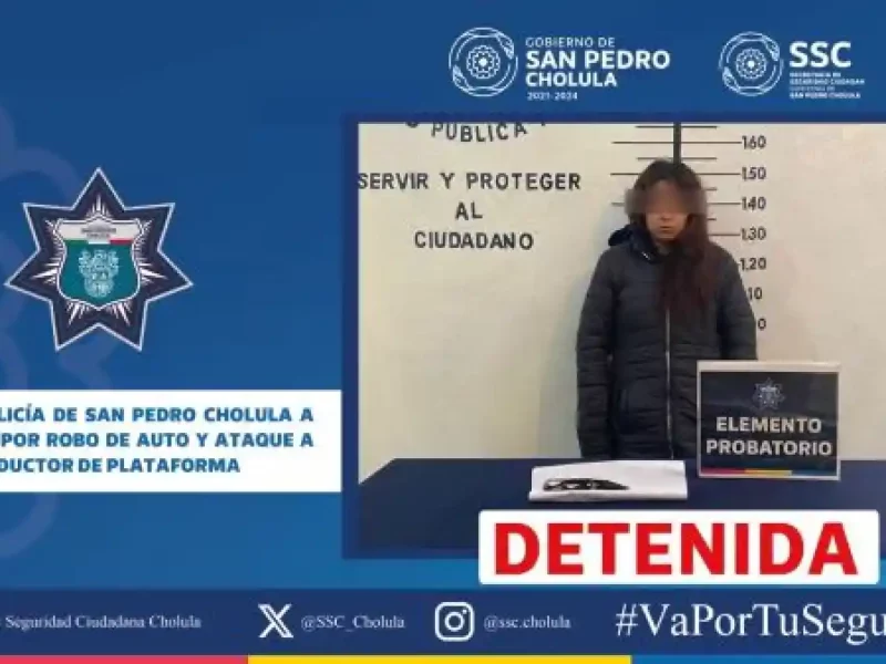 Detiene policía de San Pedro Cholula a una mujer por robo de auto y ataque a conductor de plataforma