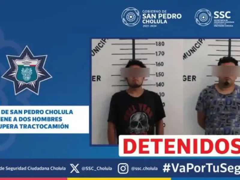 Policía de San Pedro Cholula detiene a dos hombres y recupera tractocamión robado en Xoxtla