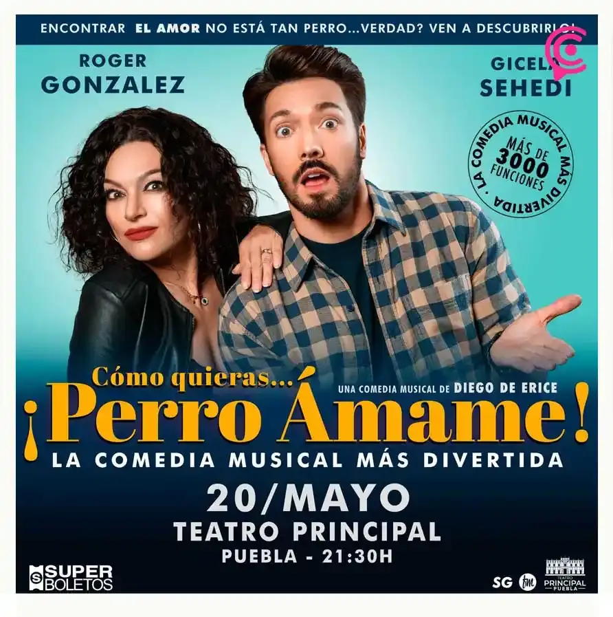 Llega a Puebla la comedia musical “Como quieras… ¡Perro Ámame!”