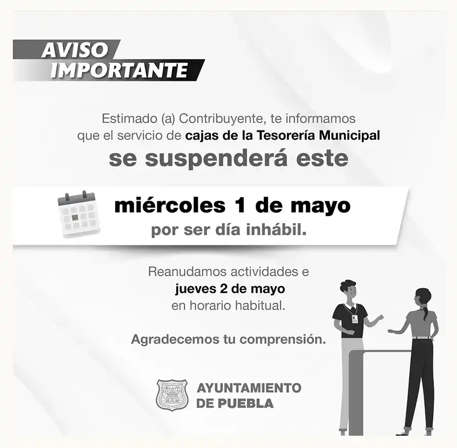 Ayuntamiento de Puebla suspende servicio de cajas de recaudación de la Tesorería Municipal este miércoles 1 de mayo