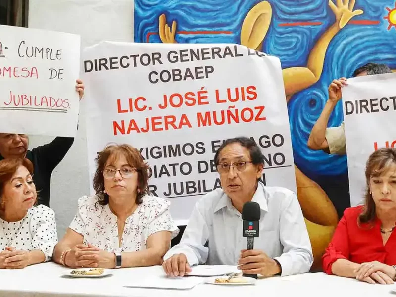 Jubilados del Cobaep exigen a José Luis Nájera su pago de retiro