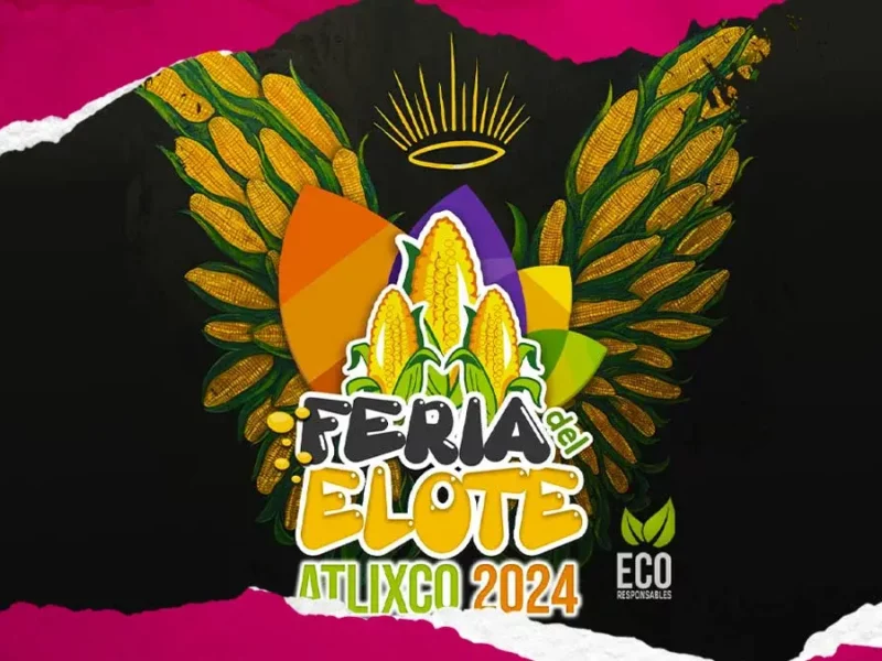 Atlixco prepara la Feria del Elote 2024