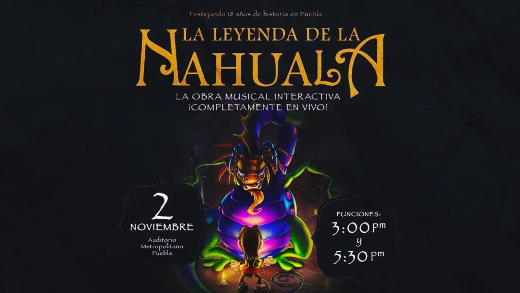 Llega a Puebla la obra musical “La Leyenda de la Nahuala”