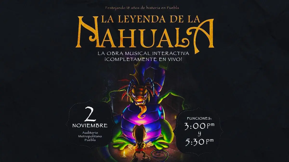 Llega a Puebla la obra musical “La Leyenda de la Nahuala”