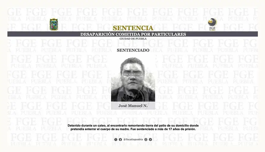 Sentencian a 17 años de prisión al hijo de Guadalupe; la mató y enterró en Puebla
