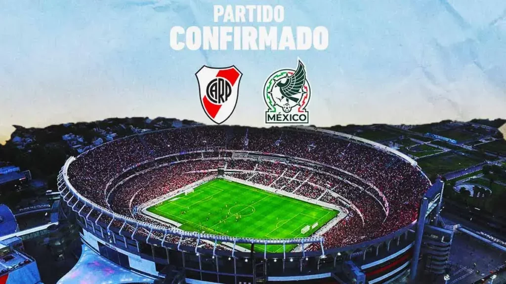 Selección Mexicana confirma partido amistoso ante River Plate en el Estadio Monumental  