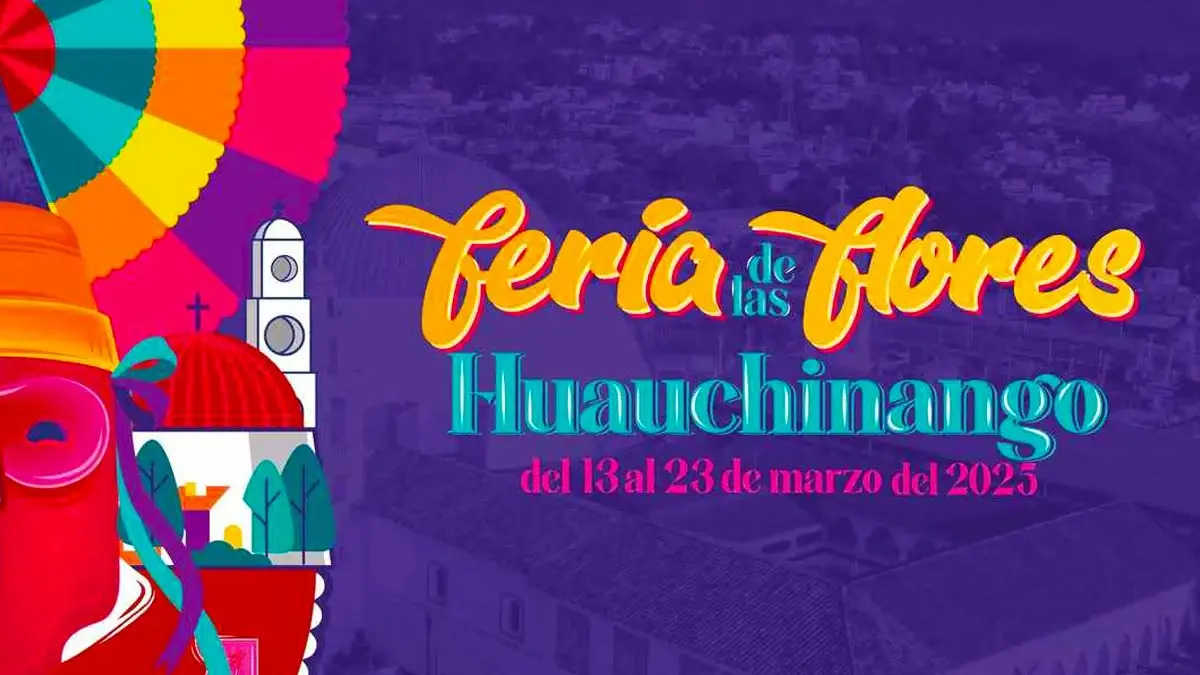 Cartelera de la Feria de las Flores Huauchinango 2025