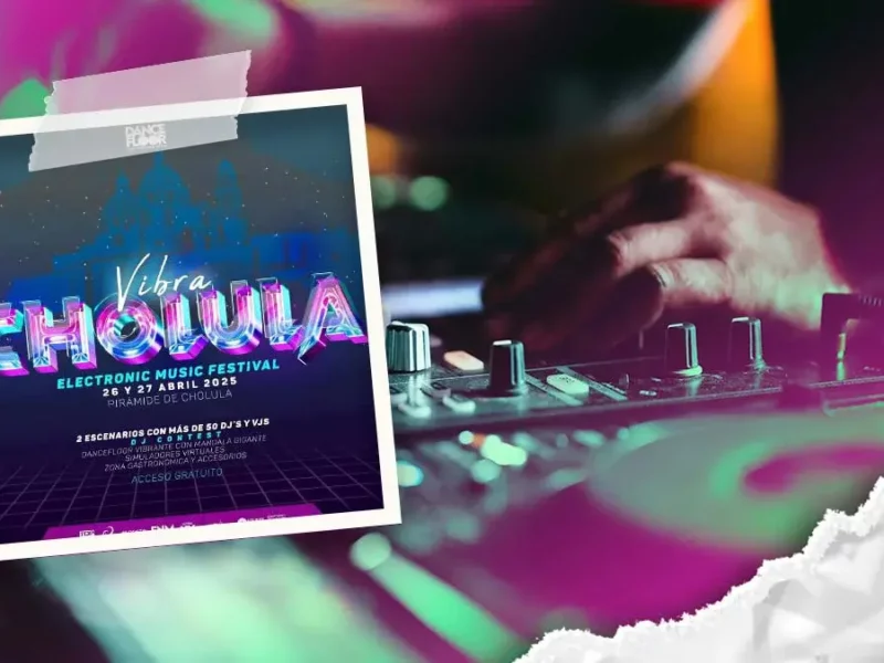Festival Vibra Cholula tendrá la participación de más de 50 DJs de música electrónica
