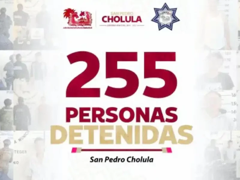 Detiene Policía de San Pedro Cholula a 255 personas en el primer trimestre de 2025