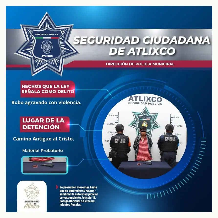 Seguridad ciudadana de Atlixco responde con eficacia y detiene a probable asaltante armado
