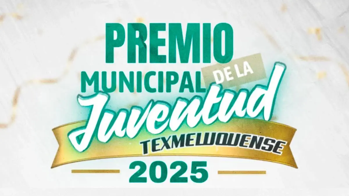 Gobierno Municipal emite convocatoria para el “Premio Municipal de la Juventud Texmeluquense”