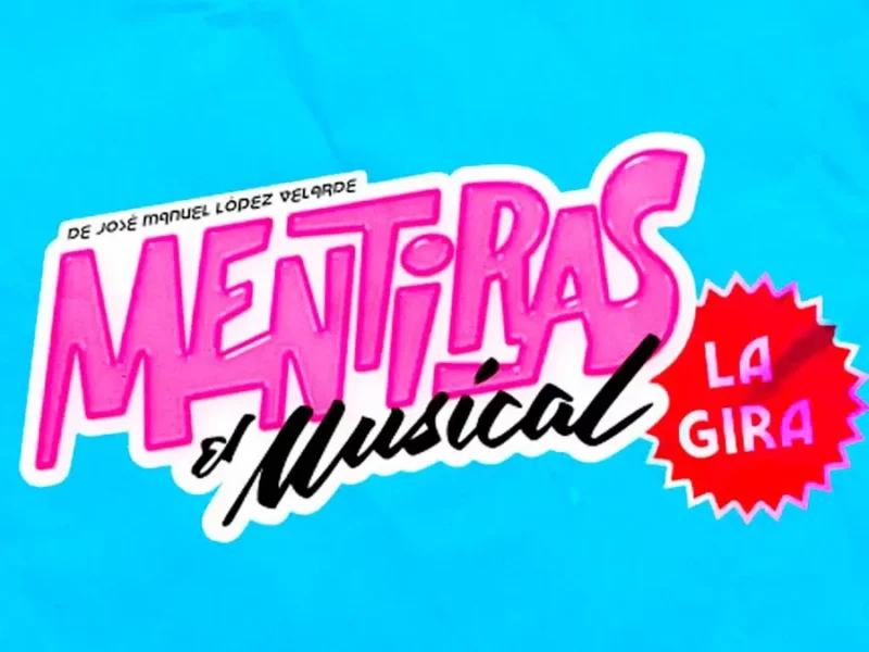 Mentiras el Musical llega a Puebla; los boletos ya están disponibles