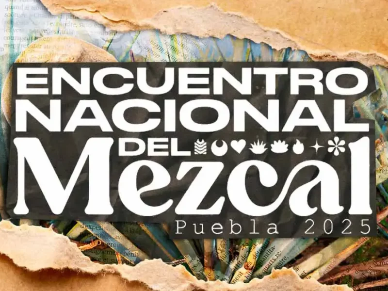 Puebla será sede del Encuentro Nacional del Mezcal 2025 con actividades gratuitas