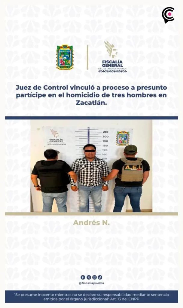 Vinculan a proceso a Andrés N, implicado en el asesinato de tres hombres en Zacatlán