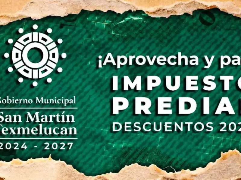 Gobierno municipal de San Martín Texmelucan presenta descuentos en pago de impuesto predial
