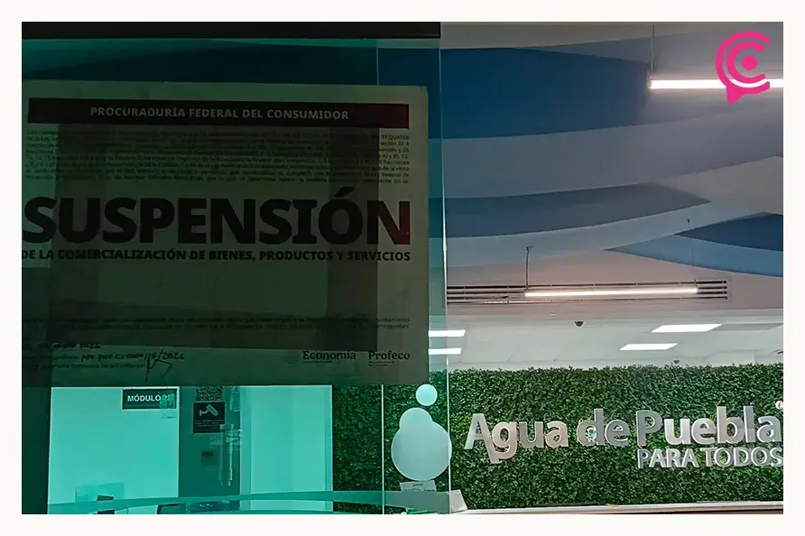 Profeco clausura Agua de Puebla por abusos, tarifas ocultas y publicidad engañosa
