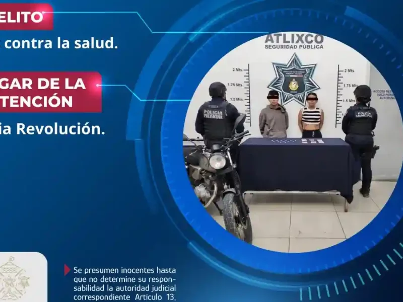 Secretaría de Seguridad Ciudadana de Atlixco detiene a dos personas por presuntos delitos contra la salud