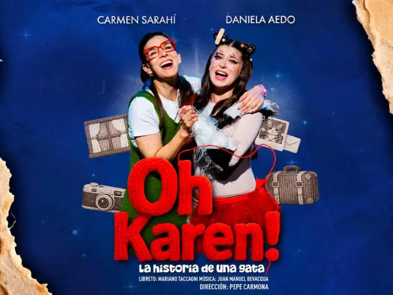 Obra ¡Oh Karen! Se presentará gratis en Puebla; protagoniza Daniela Aedo y Carmen Sarahi