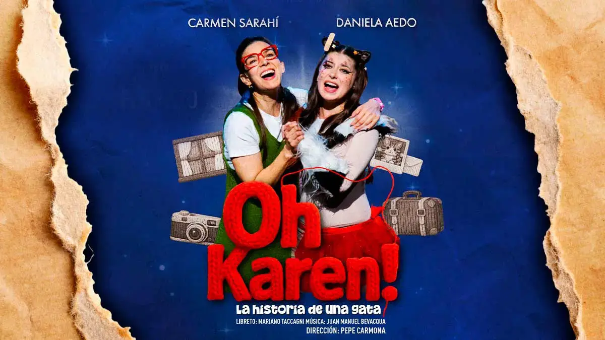 Obra ¡Oh Karen! Se presentará gratis en Puebla; protagoniza Daniela Aedo y Carmen Sarahi