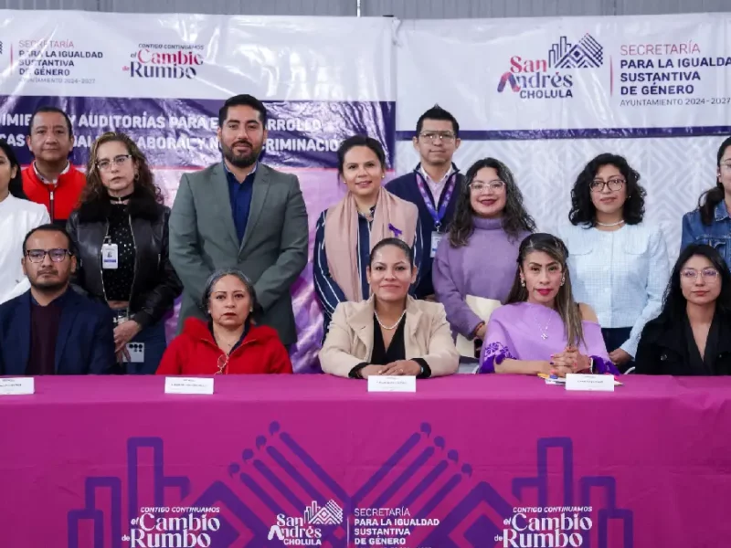 Inicia Gobierno de San Andrés Cholula trabajos del Comité de Igualdad Laboral y No Discriminación