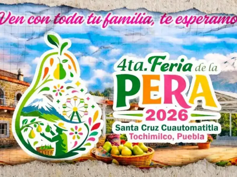 Tochimilco anuncia Feria de la Pera 2026 y celebraciones patronales
